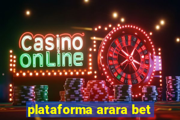 plataforma arara bet